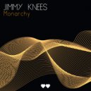 Jimmy Knees - Monarchy (Original Mix)