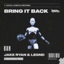 Jake Ryan, LEGND - Bring It Back
