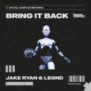 Jake Ryan, LEGND - Bring It Back (Extended Mix)