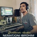 Nematjoni Ibrohim - Dukhtaraki khushru ()
