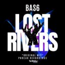 BAS6 - Lost Rivers (Original Mix)