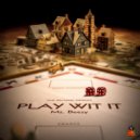 Mz. Beezy - Play Wit It ()