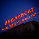 JJMillon - Breakbeat Mix (Vol. 73)