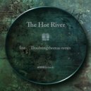 Deeplastik & Doubtingthomas - The Hot River (Doubtingthomas Remix)