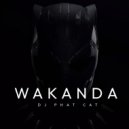 Dj Phat Cat - Wakanda ()