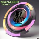 Manager - Your Man (Original Mix)