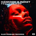 Hankook & Paket - Feel The Vibe (Original Mix)