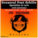 Souxsoul Feat Sybille - Specialize in Love (20th Anniversary) (Club Mix)