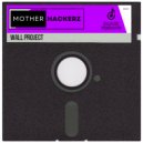 Mother Hackerz - Wall Project