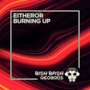 EitherOr - Burning Up