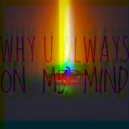Erik RS - Why U Always On My Mind? (Original Mix)