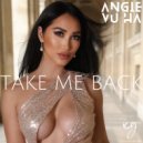 Angie Vu Ha - Take Me Back (Original Mix)