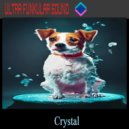 Ultra Funkular Sound - Crystal (Extended Mix)