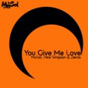MuSol & Pete Simpson & Davos - You Give Me Love ()