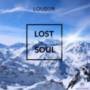 LOUDER - Lost Soul (Original Mix)
