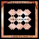 Neutrality - Low Flow (Chi Okonkwo Remix)