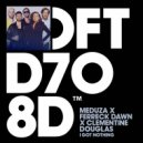 MEDUZA x Ferreck Dawn x Clementine Douglas - I Got Nothing