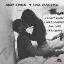 Andy Craig & Lisa Moorish - I Didn\'t Know I Was Looking For Love (2K23 Radio Rerub)