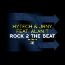 Hytech & JRNY Feat. Alan T - Rock 2 The Beat (Extended Mix)
