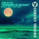 The R.Y.E - Speaking In Silence