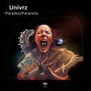 Univrz - Paranoia (Original Mix)