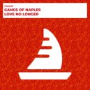 Gangs of Naples - Love No Longer (Radio Edit)
