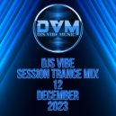 Djs Vibe - Session Trance Mix 12 (December 2023)
