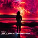 A-Mase - I See You in My Dreams Again