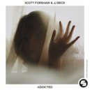 Scott Forshaw, JJ Beck - Addicted