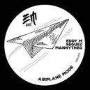Eddy M, Seguez, MannytheG - Airplane Mode (Original Mix)