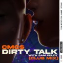Sam Feldt, CMC$ - Dirty Talk (with Sam Feldt) (Club Mix Extended)