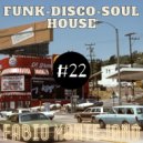 Fabio Montejano - Funk Disco Soul House #22