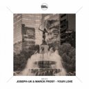 JOSEPH-UK & Marck Frost - Your Love