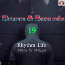 SVnagel (LV) - Drum & Bass Mix Rhythm Life 19 by