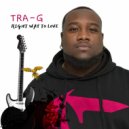 Tra G - Whatever It Takes ()