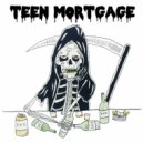 Teen Mortgage - Such Is Life ()