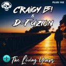 Craigy B! & D-Fuzion - The Living Years (Radio Edit)