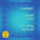BloodDropz! - Beat Control (Original Mix)