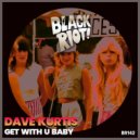 Dave Kurtis - Get With U Baby