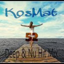 KosMat - Deep & Nu Hit Mix - 52 ()