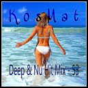 KosMat - Deep & Nu Hit Mix - 53 ()