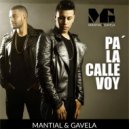 Mantial & Gavela - Pa\' la Calle Voy ()