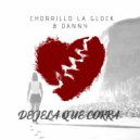 Chorrillo LaGlock & DANNY - Dejala Que Corra (Original Mix)