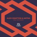 Alex Grafton, ANTNA - Felt So Right