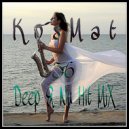 KosMat - Deep & Nu Hit Mix - 56 ()