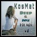 KosMat - Deep & Nu Hit Mix - 57 ()