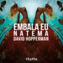 David Hopperman, Natema - Embala Eu