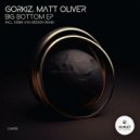 Gorkiz, Matt Oliver - Big Bottom (Kebin Van Reeken Reinterpretation)