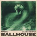 Damien N-Drix & Maesic - Ballhouse