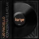 Jo Paciello - Concentrate & Relax